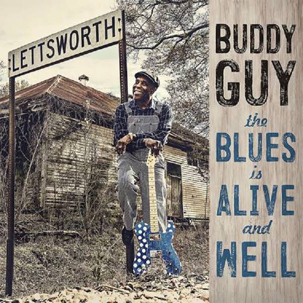 Buddy Guy -The Blues is Alive And Well